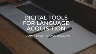 Digital Tools for Language Acquisition