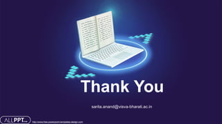 Thank You
http://www.free-powerpoint-templates-design.com
sarita.anand@visva-bharati.ac.in
 