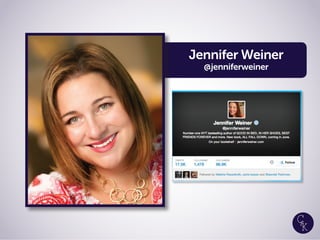 Jennifer Weiner
@jenniferweiner
 