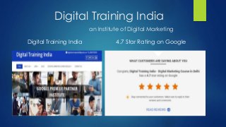 Digital Training India
an Institute of Digital Marketing
Digital Training India 4.7 Star Rating on Google
 