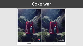 Coke war

 