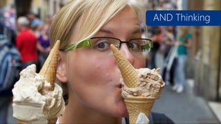 AND Thinking

www.flickr.com/photos/thelastminute/4754410169

 