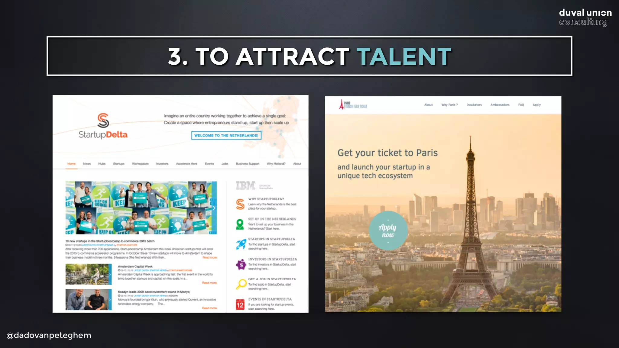 @dadovanpeteghem
3. TO ATTRACT TALENT
 