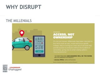 WHY DISRUPT
THE MILLENIALS
 
