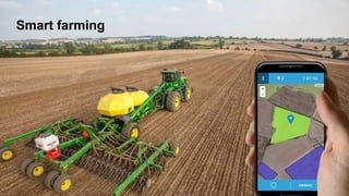 Smart farming
 