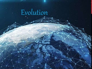 Evolution
 