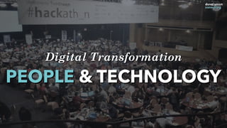 PEOPLE & TECHNOLOGY
Digital Transformation
 
