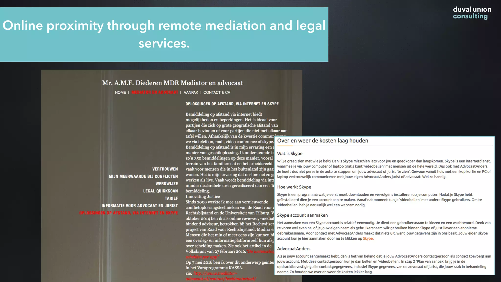 Online proximity through remote mediation and legal
services.
 