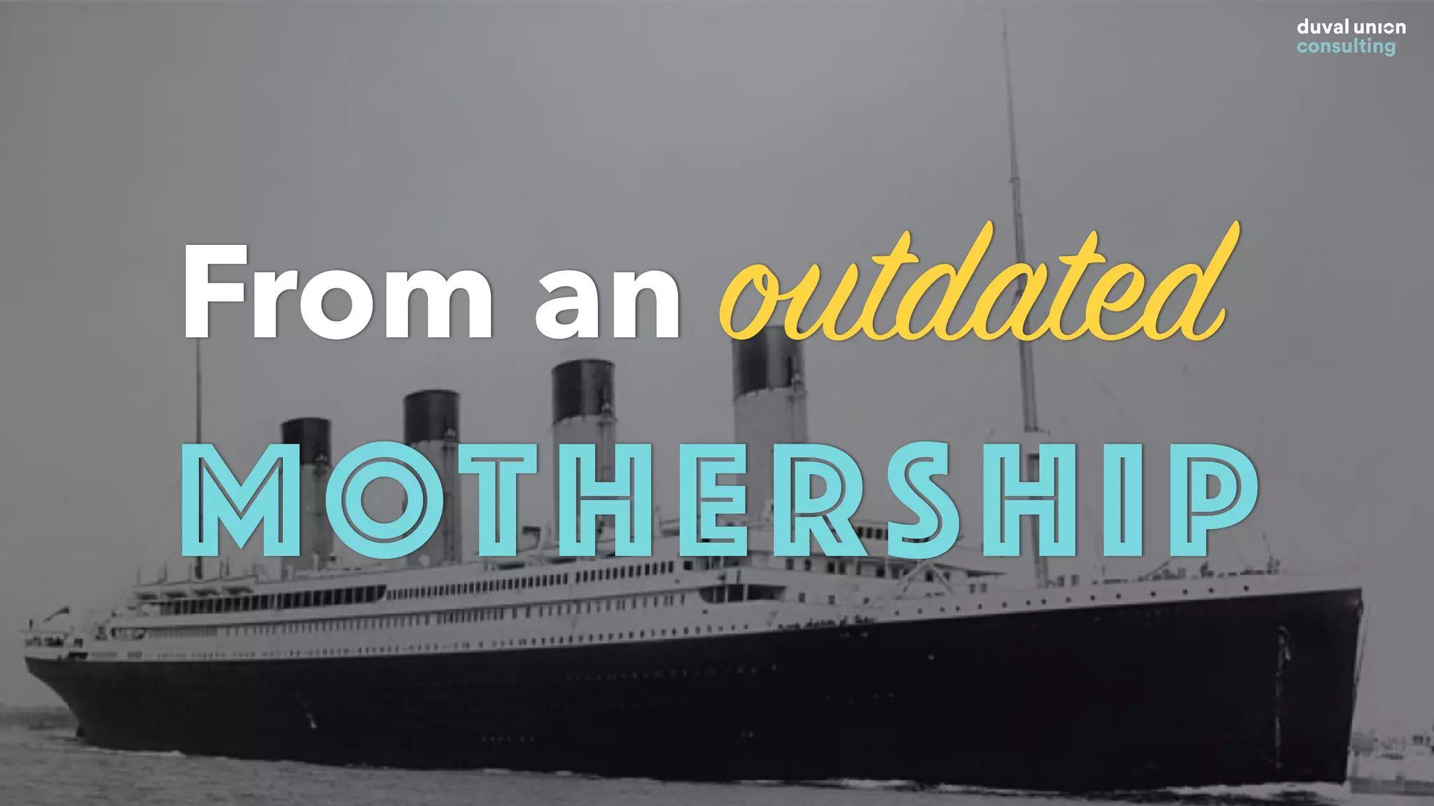 From an outdated
MOTHERSHIP
 