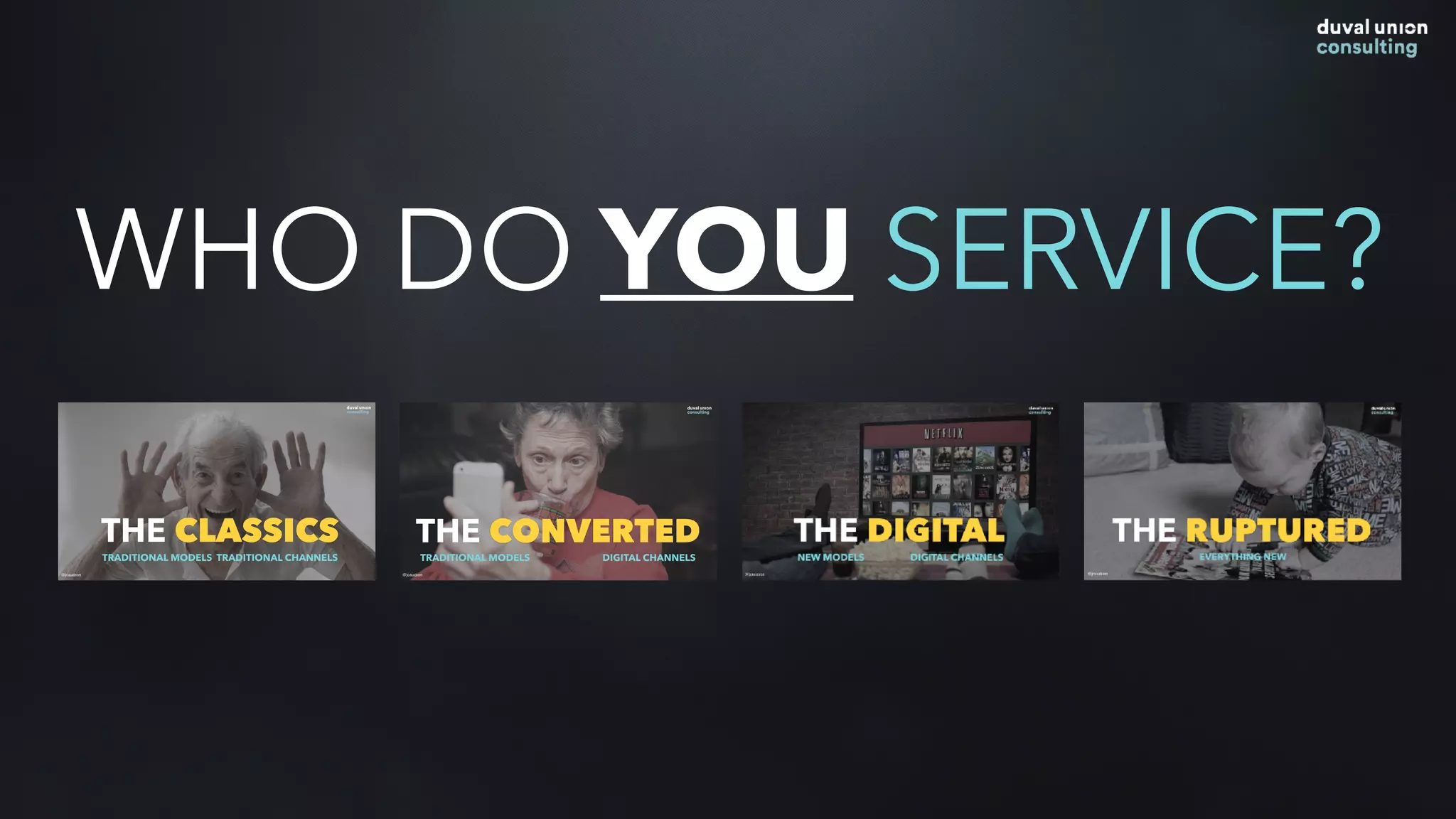 WHO DO YOU SERVICE?
 