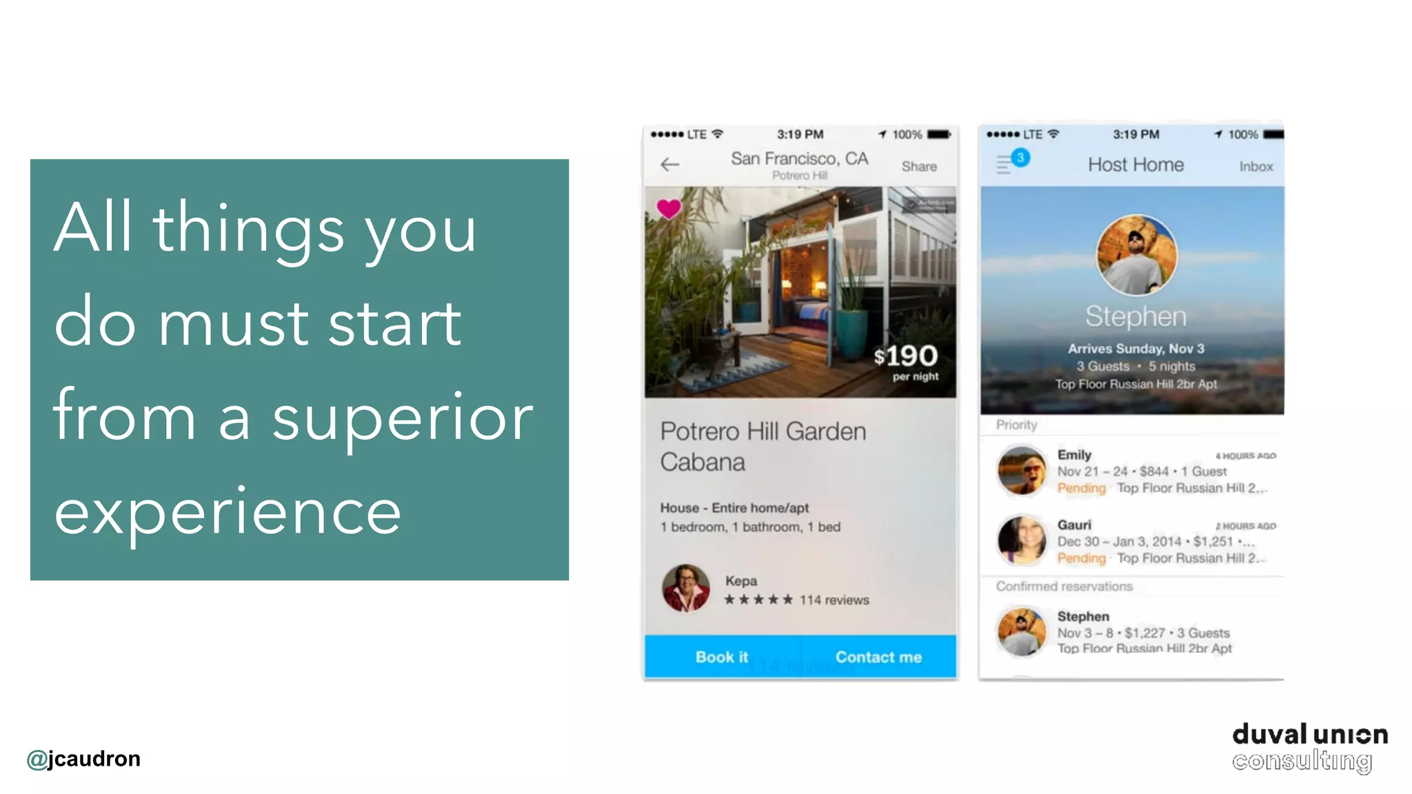 @jcaudron
All things you
do must start
from a superior
experience
 