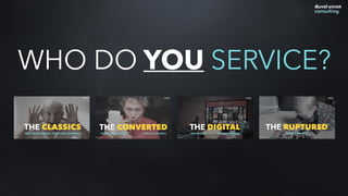 WHO DO YOU SERVICE?
 