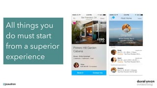 @jcaudron
All things you
do must start
from a superior
experience
 