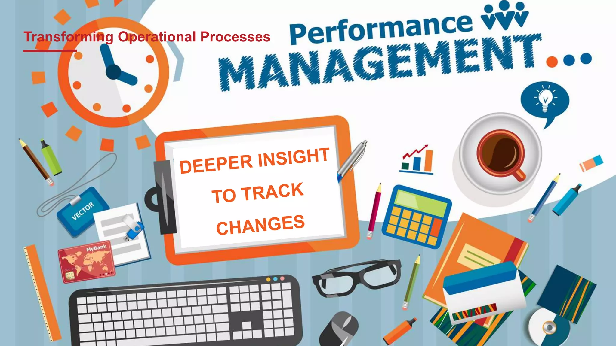 Transforming Operational Processes
 