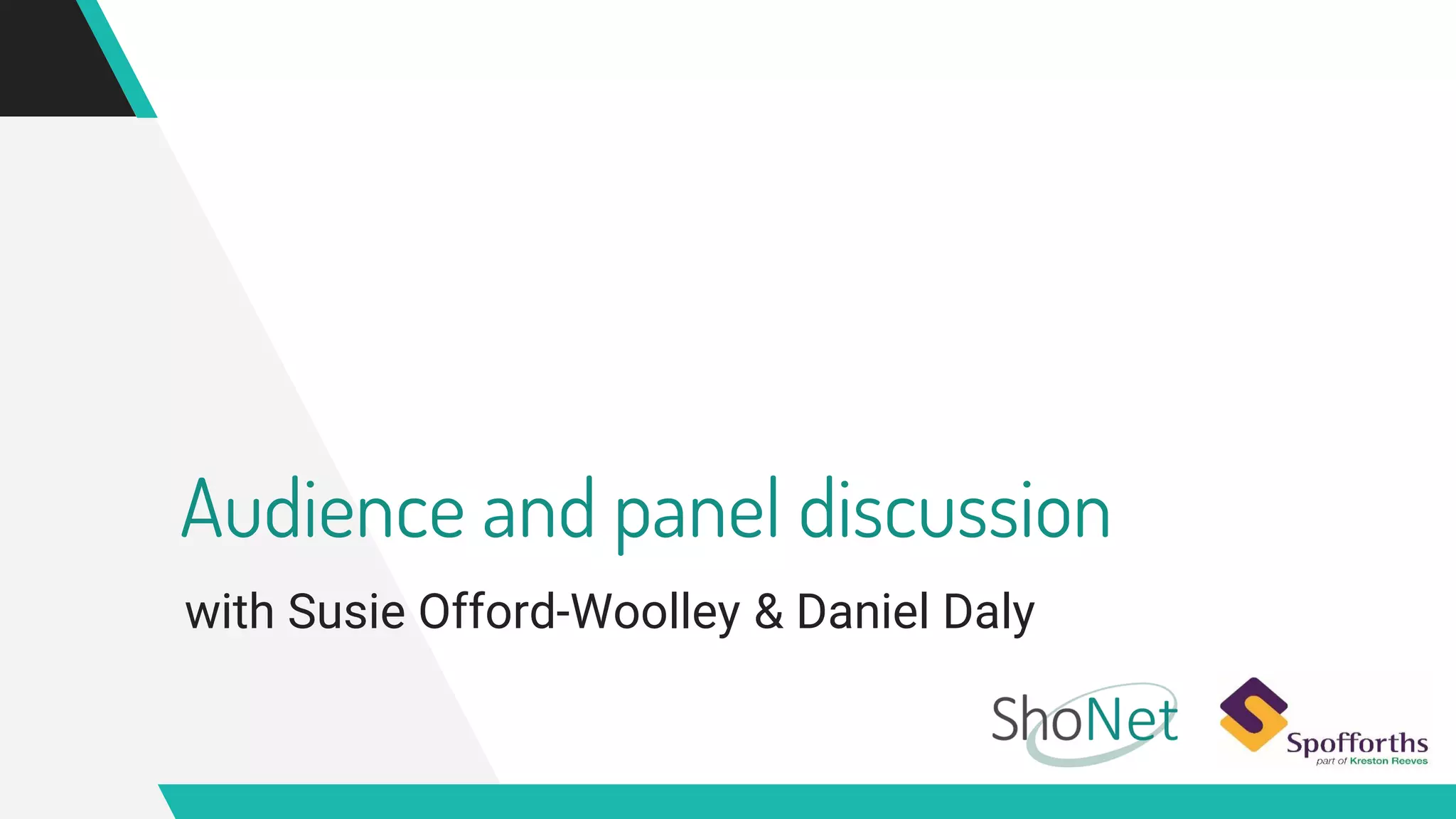 Audience and panel discussion
with Susie Offord-Woolley & Daniel Daly
 
