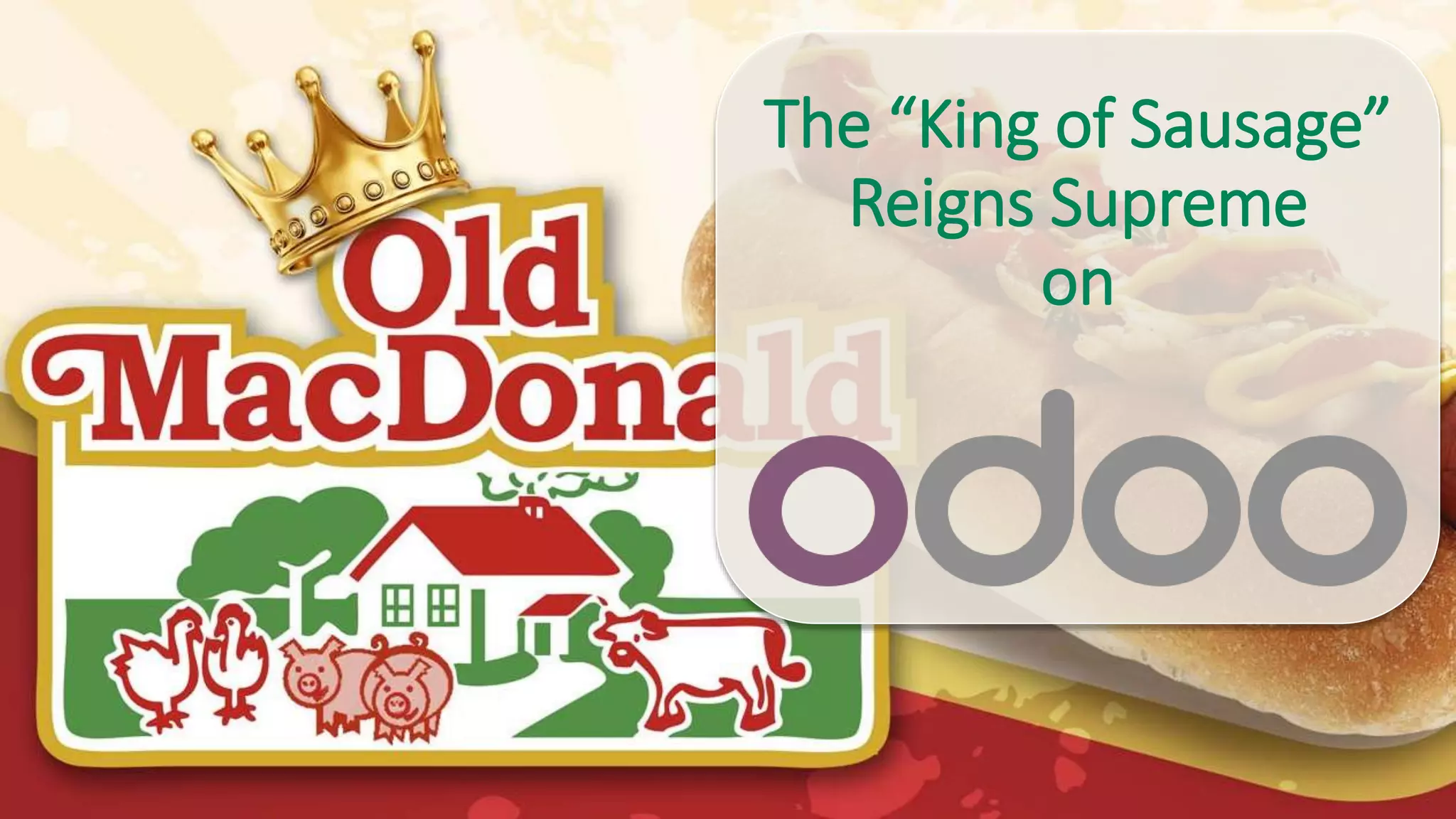 The “King of Sausage”
Reigns Supreme
on
 