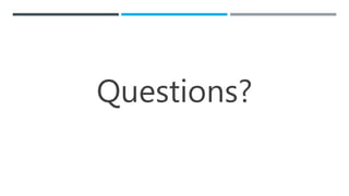 Questions?
 