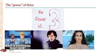 The “power” of three
 