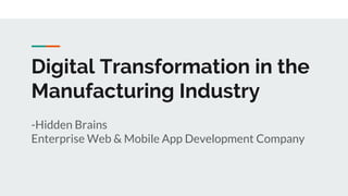 Digital transformation in the manufacturing industry | PPTX