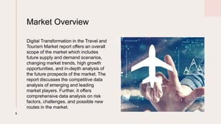 Digital Transformation in the Travel and Tourism market | PPTX