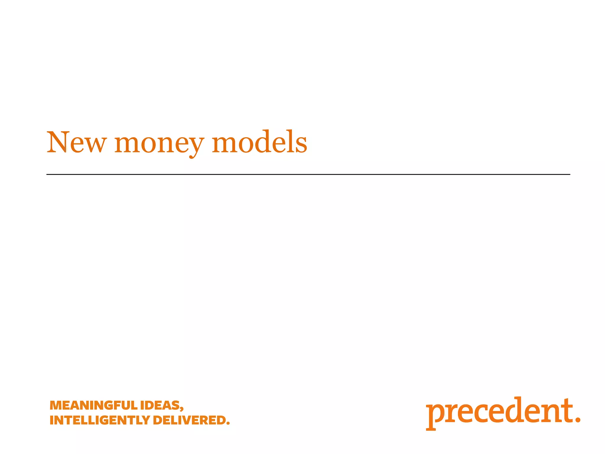 New money models
 
