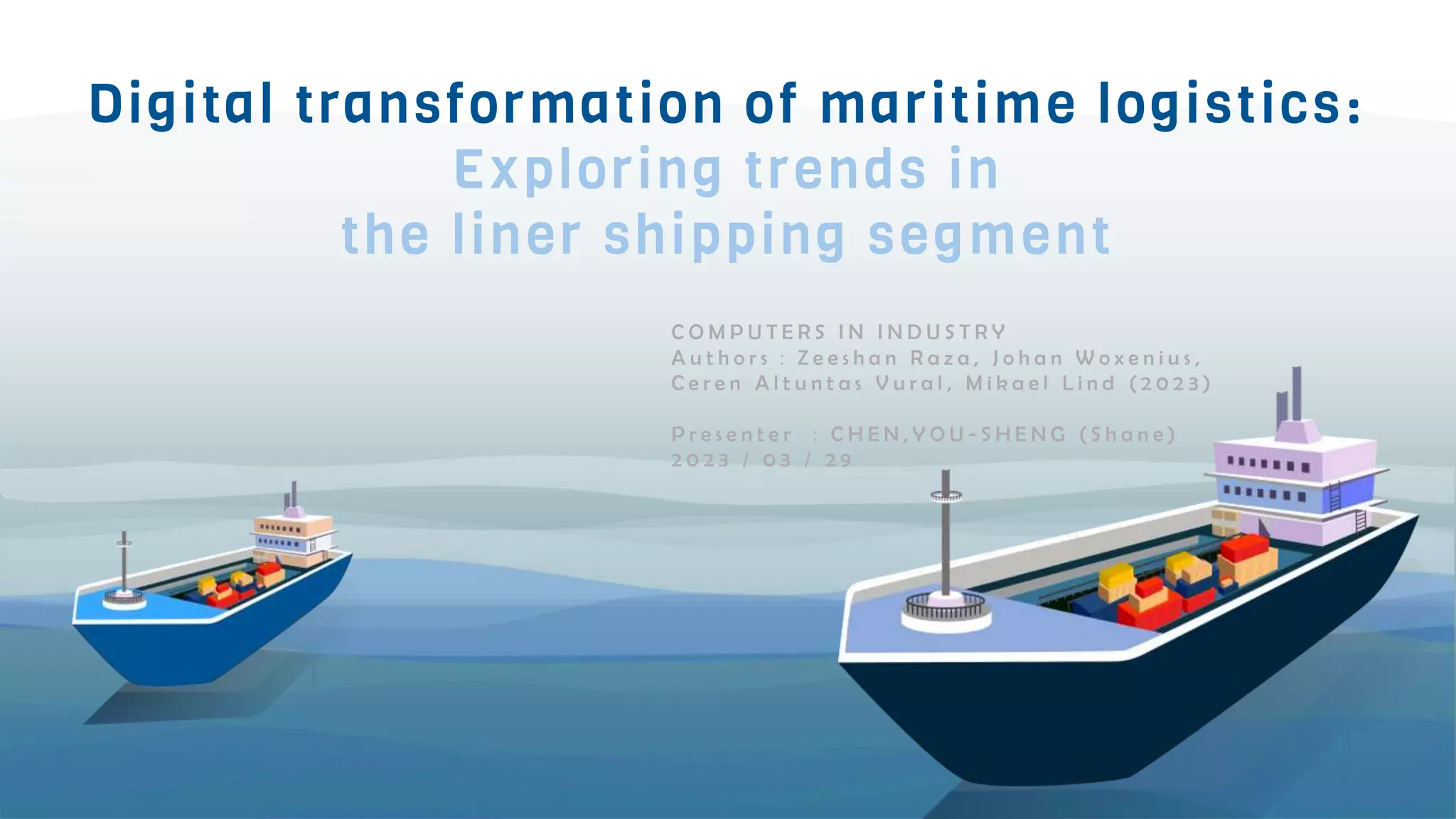 Paper sharing_Digital transformation of maritime logistics- Exploring ...