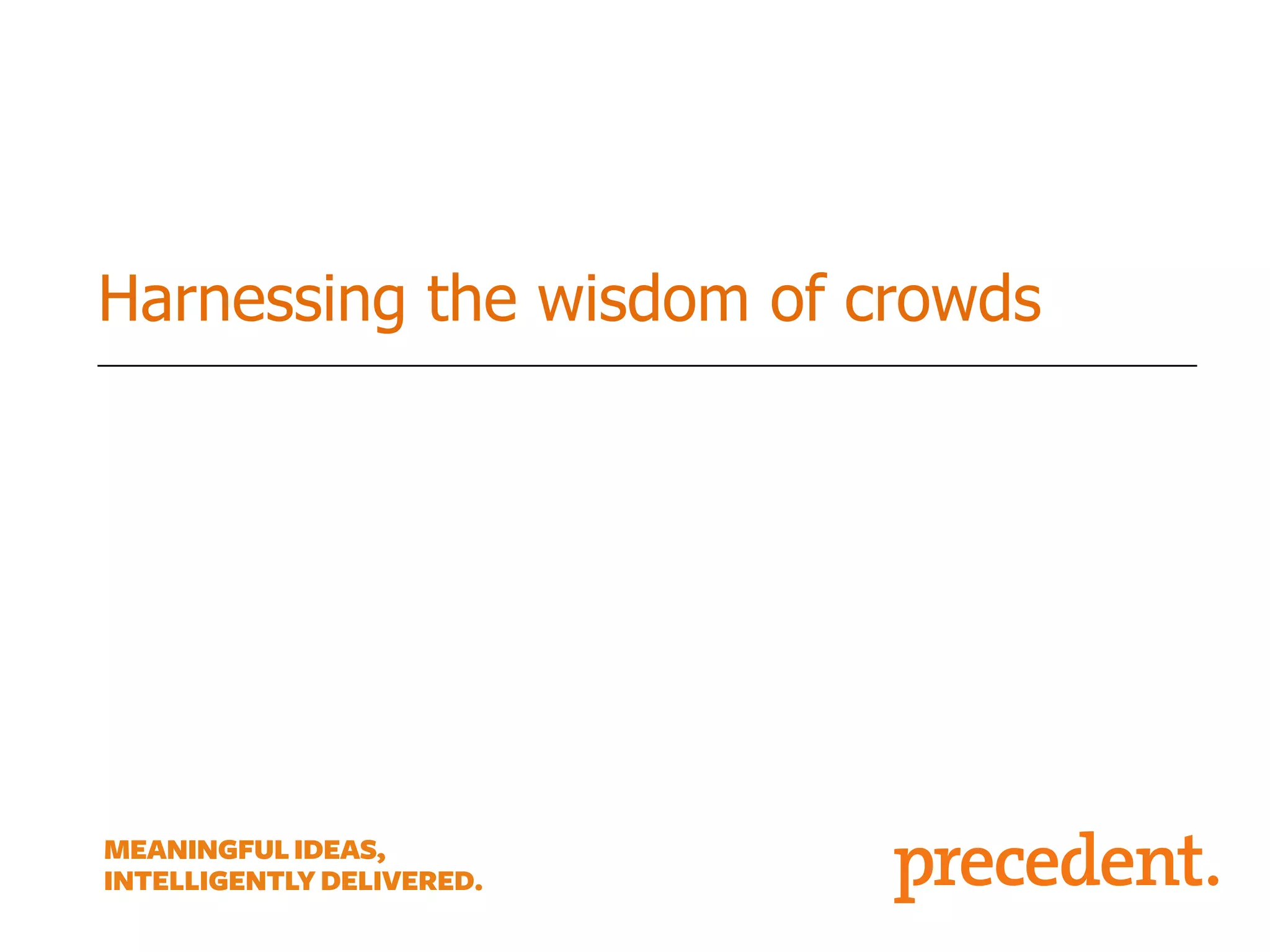 Harnessing the wisdom of crowds

 