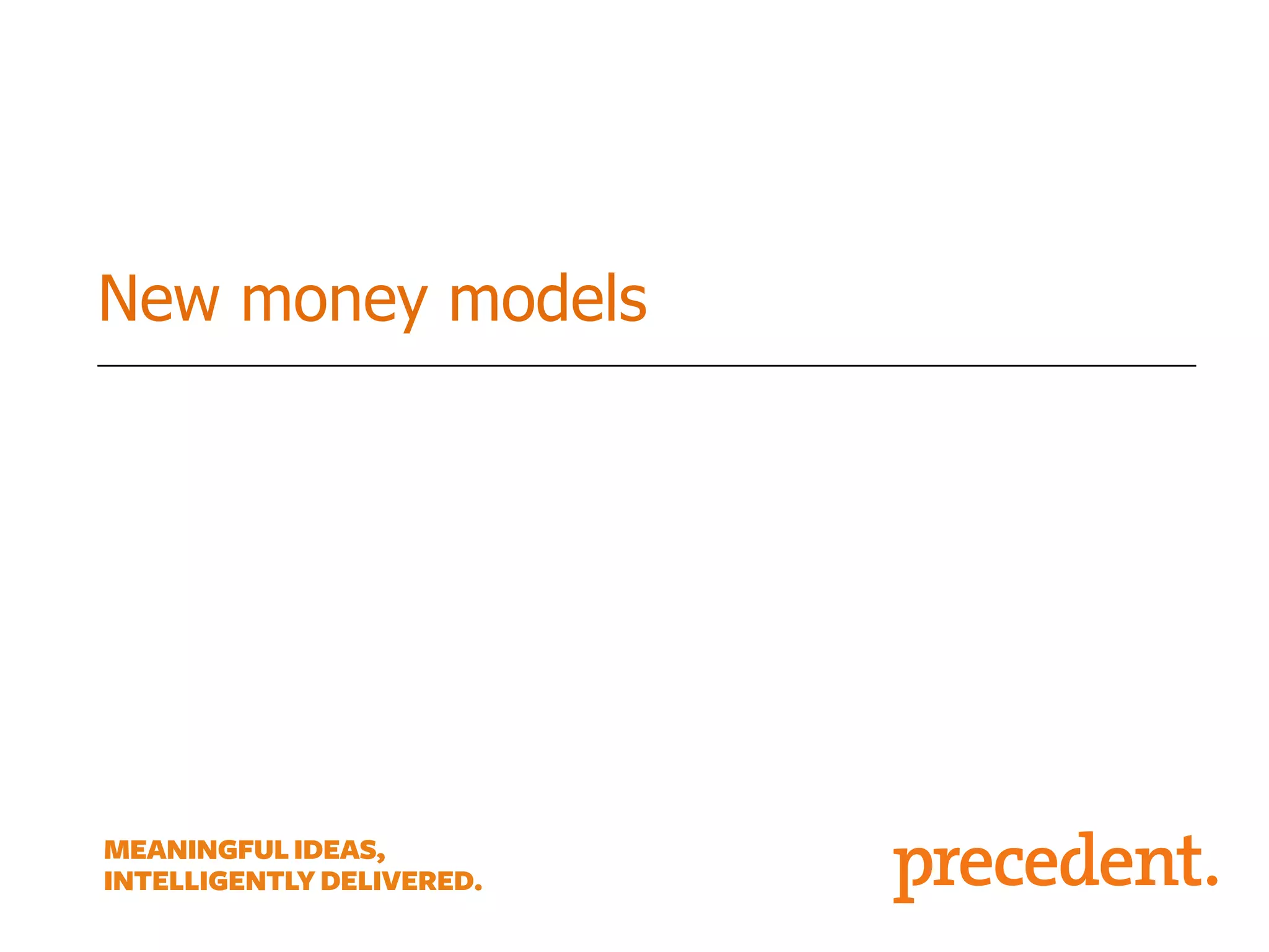 New money models

 