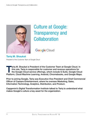 Digital Transformation Review N° 1056
Culture at Google: Transparency and Collaboration
Culture at Google:
Transparency an...