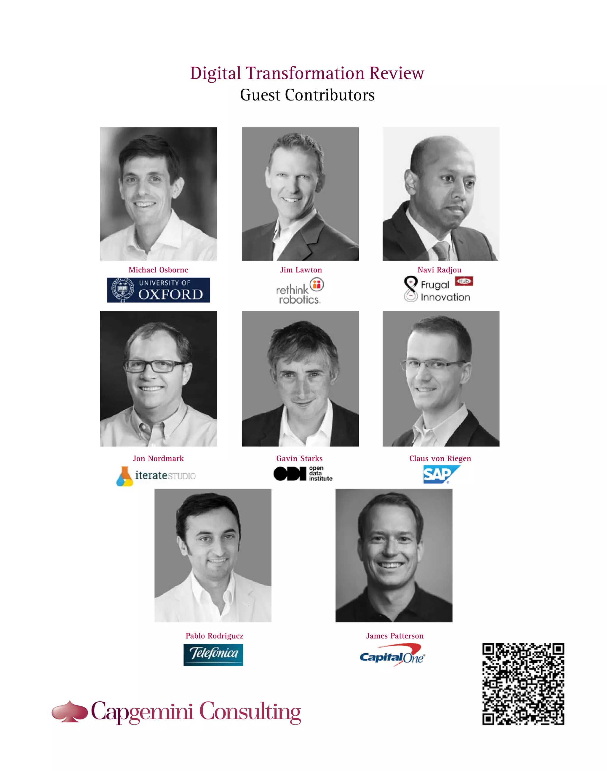 Digital Transformation Review
Guest Contributors
Jon Nordmark
Navi RadjouJim LawtonMichael Osborne
Claus von Riegen
Pablo Rodriguez James Patterson
Gavin Starks
 