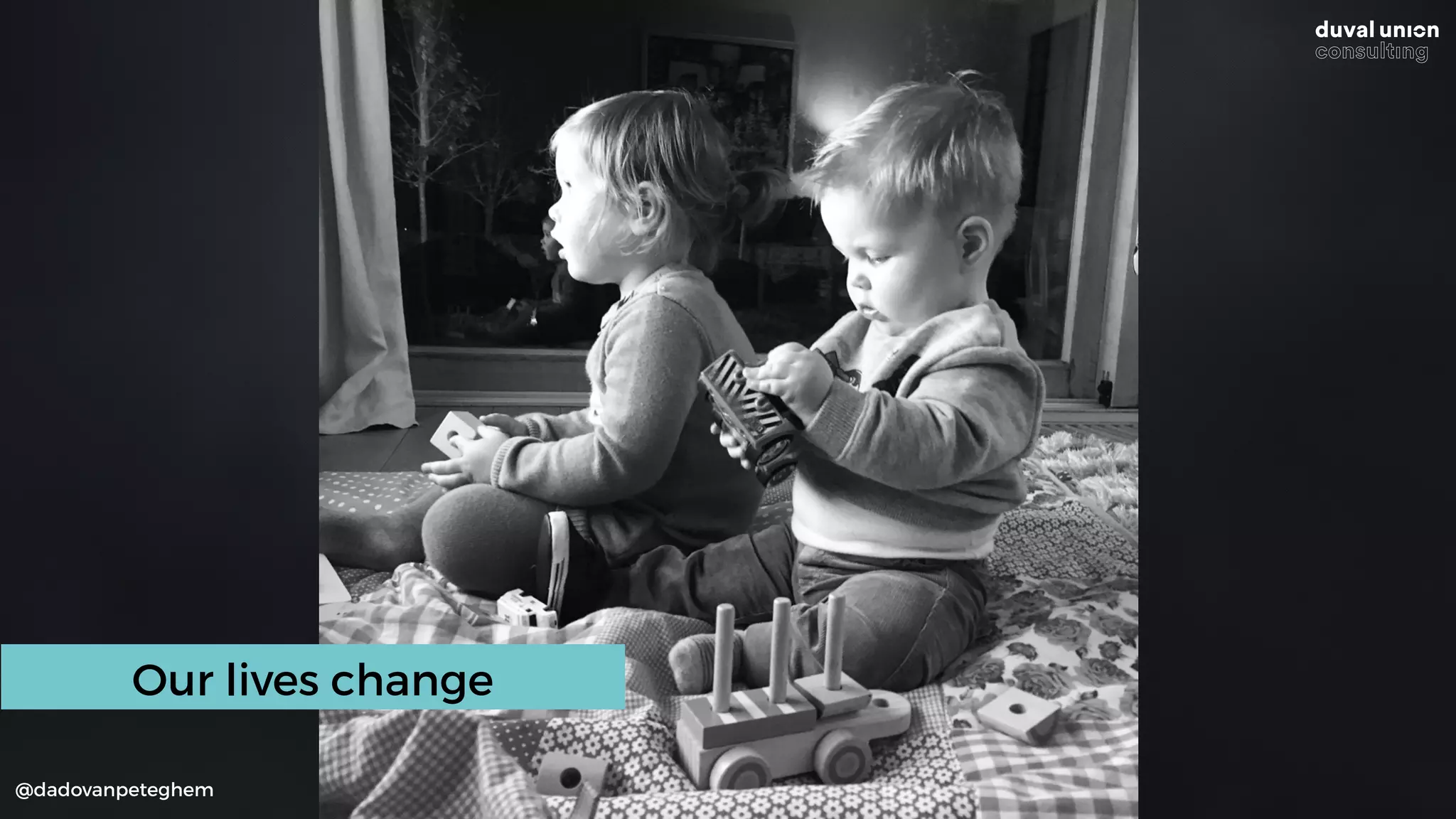 @dadovanpeteghem
Our lives change
 