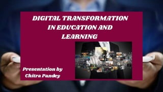 Digital transformations in education and learning ppt 2