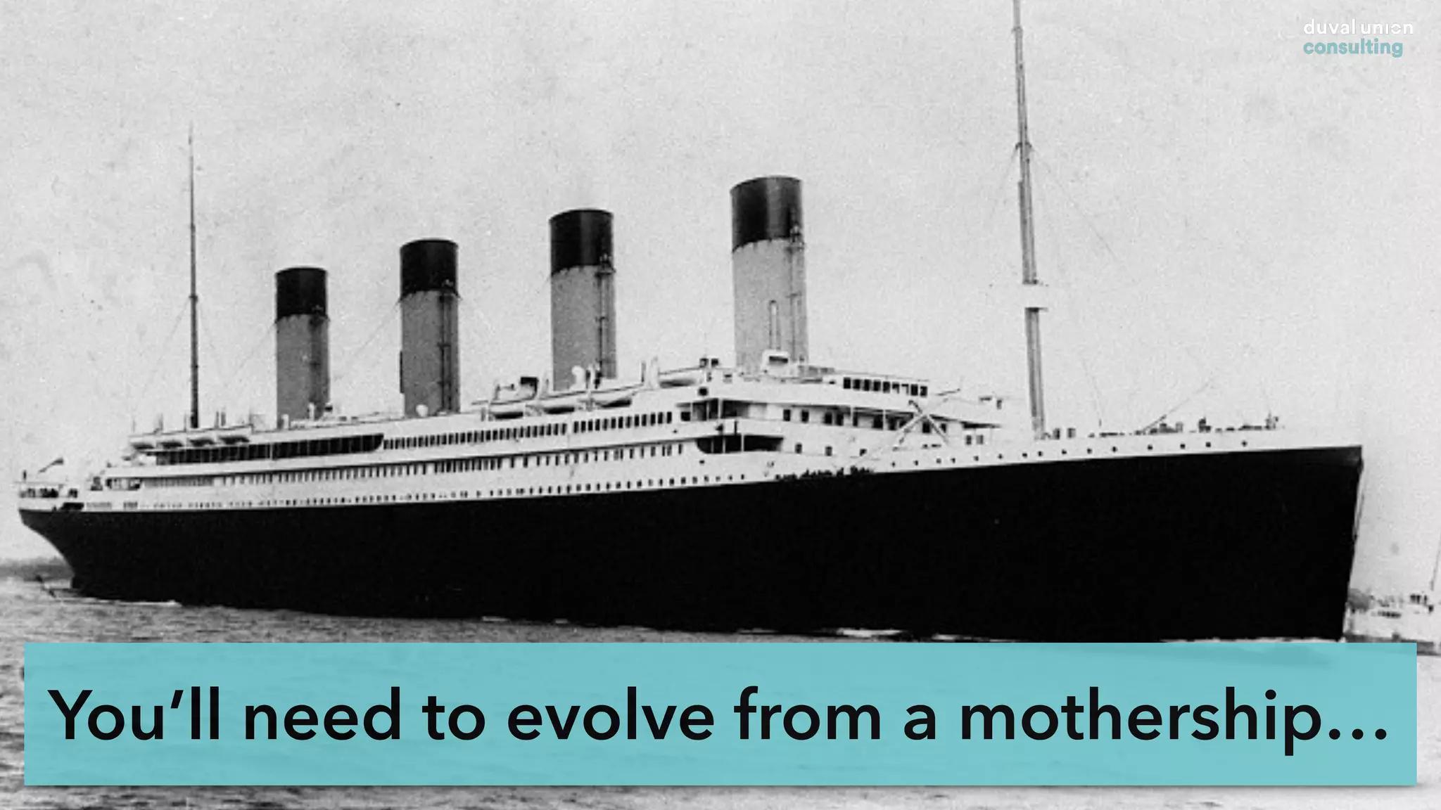 You’ll need to evolve from a mothership…
 