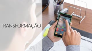  Sensitivity: Microsoft General
TRANSFORMAÇÃO
 