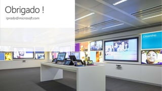  Sensitivity: Microsoft General
Obrigado !
rprado@microsoft.com
 