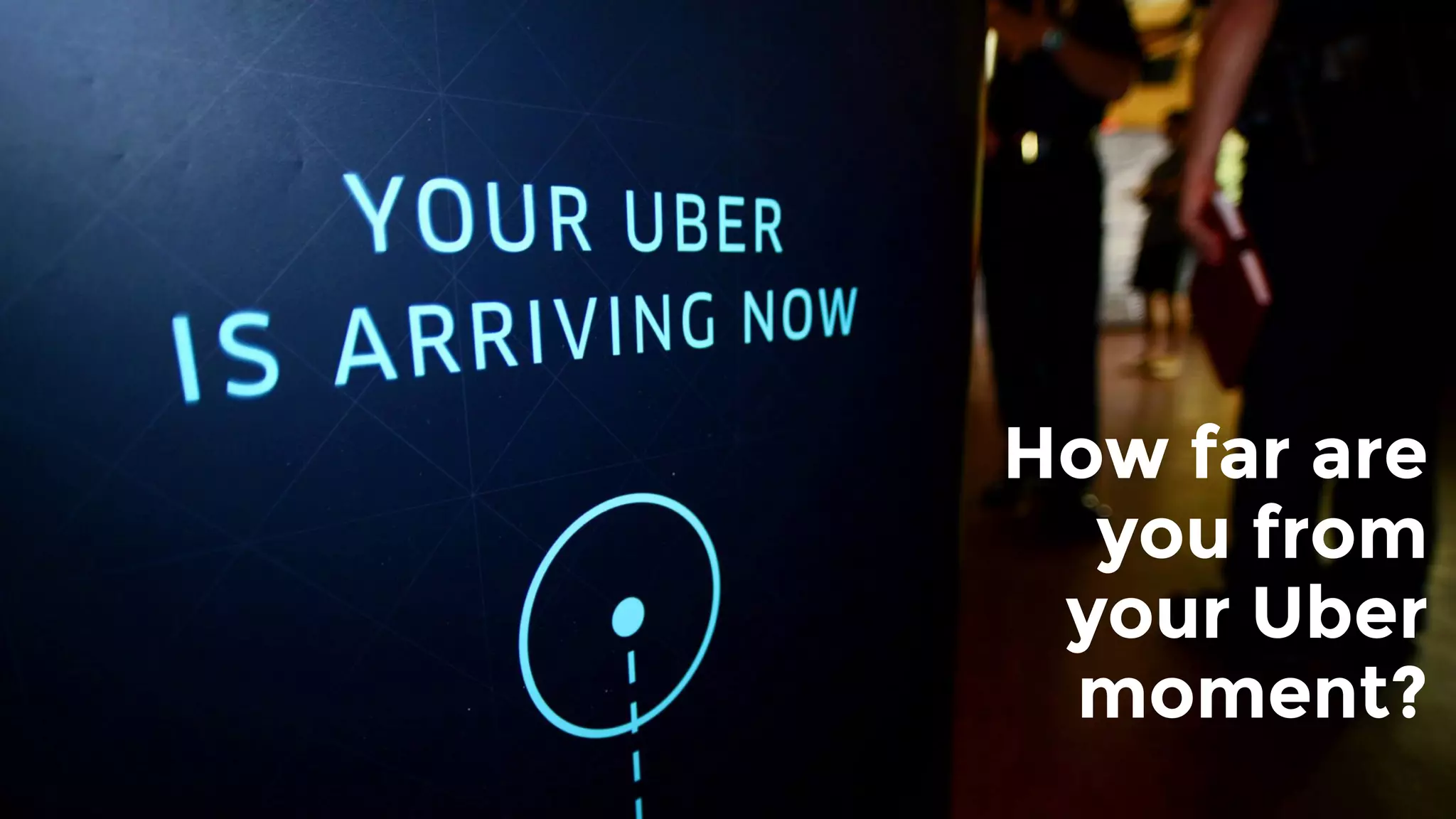 @dadovanpeteghem #STIMAC
How far are
you from
your Uber
moment?
 