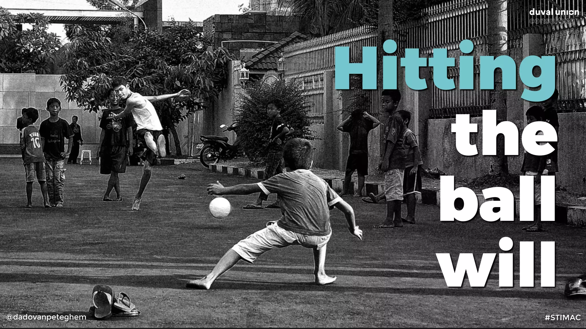 @dadovanpeteghem
Hitting
the
ball
will
#STIMAC
 