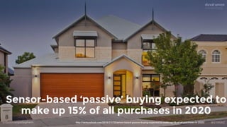 @dadovanpeteghem #STIMAC
Sensor-based ‘passive’ buying expected to
make up 15% of all purchases in 2020
http://venturebeat.com/2015/11/12/sensor-based-passive-buying-expected-to-make-up-15-of-all-purchases-in-2020/
 