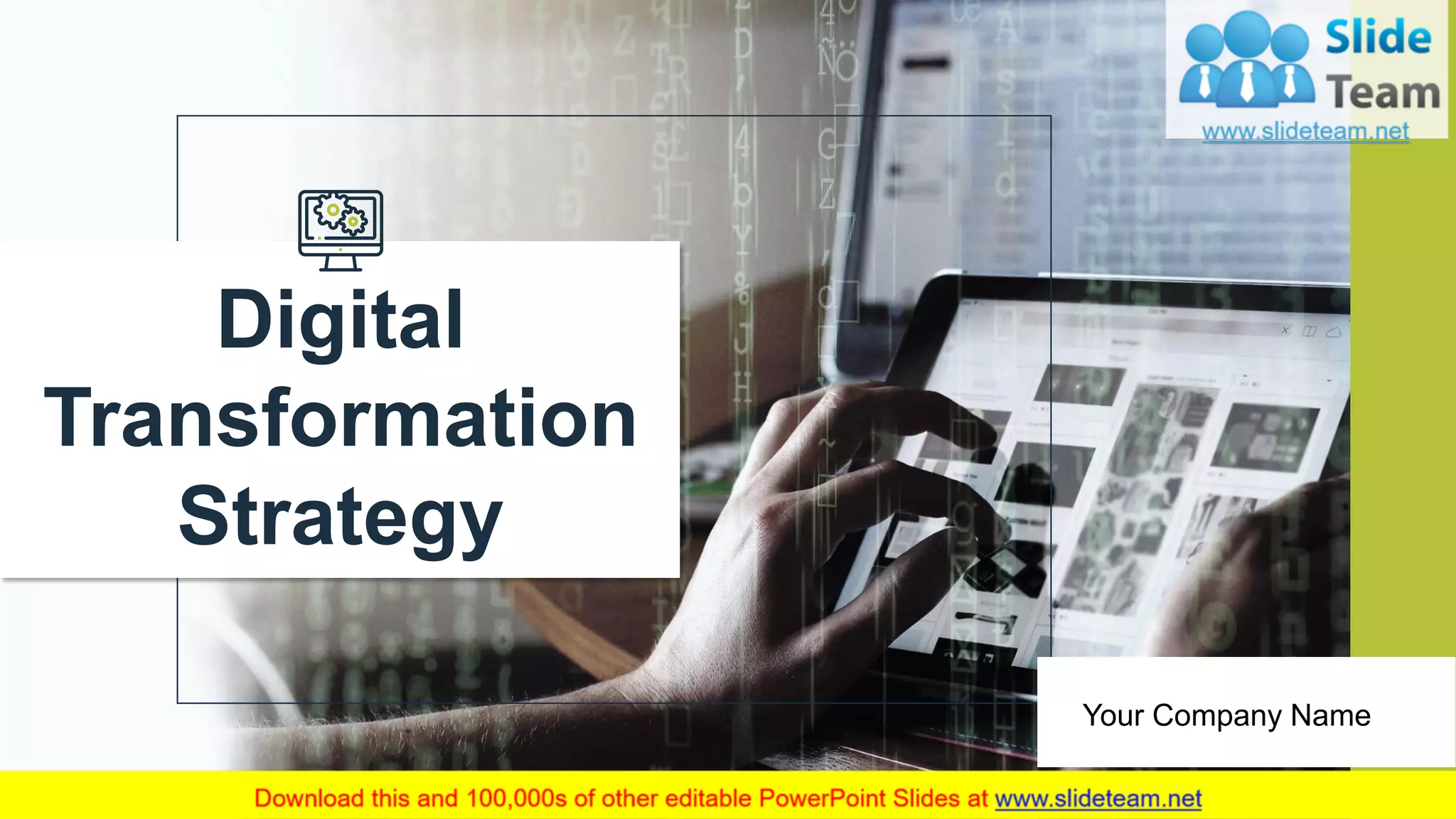 Digital
Transformation
Strategy
Your Company Name
 