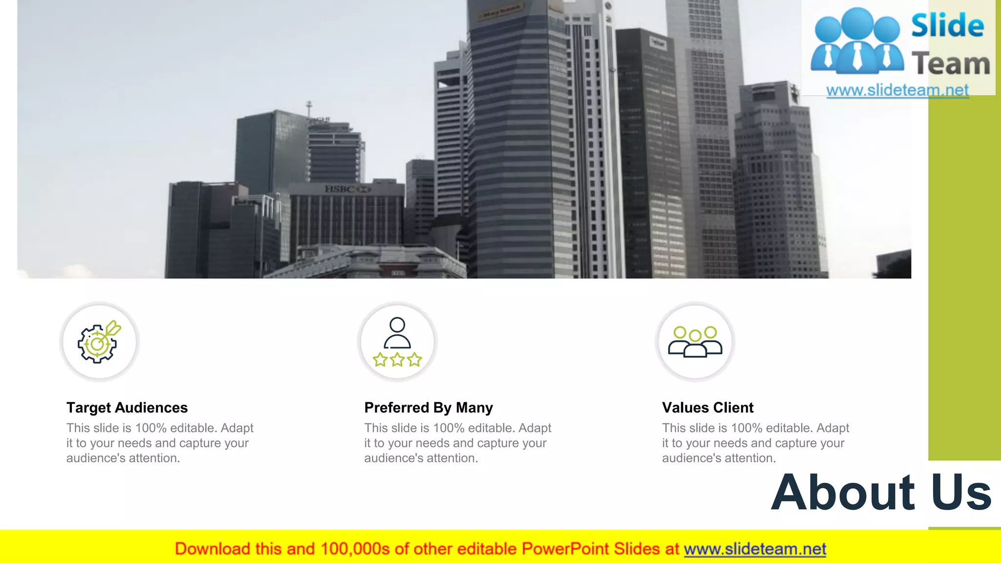 About Us
This slide is 100% editable. Adapt
it to your needs and capture your
audience's attention.
Values Client
This slide is 100% editable. Adapt
it to your needs and capture your
audience's attention.
Preferred By Many
This slide is 100% editable. Adapt
it to your needs and capture your
audience's attention.
Target Audiences
13
 