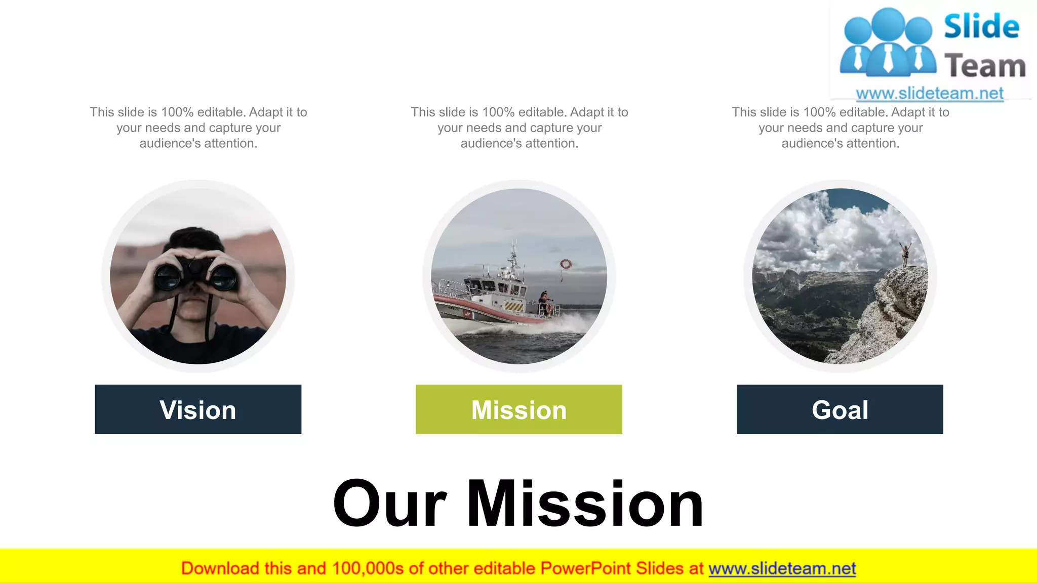 Our Mission
15
This slide is 100% editable. Adapt it to
your needs and capture your
audience's attention.
This slide is 100% editable. Adapt it to
your needs and capture your
audience's attention.
This slide is 100% editable. Adapt it to
your needs and capture your
audience's attention.
Vision Mission Goal
 