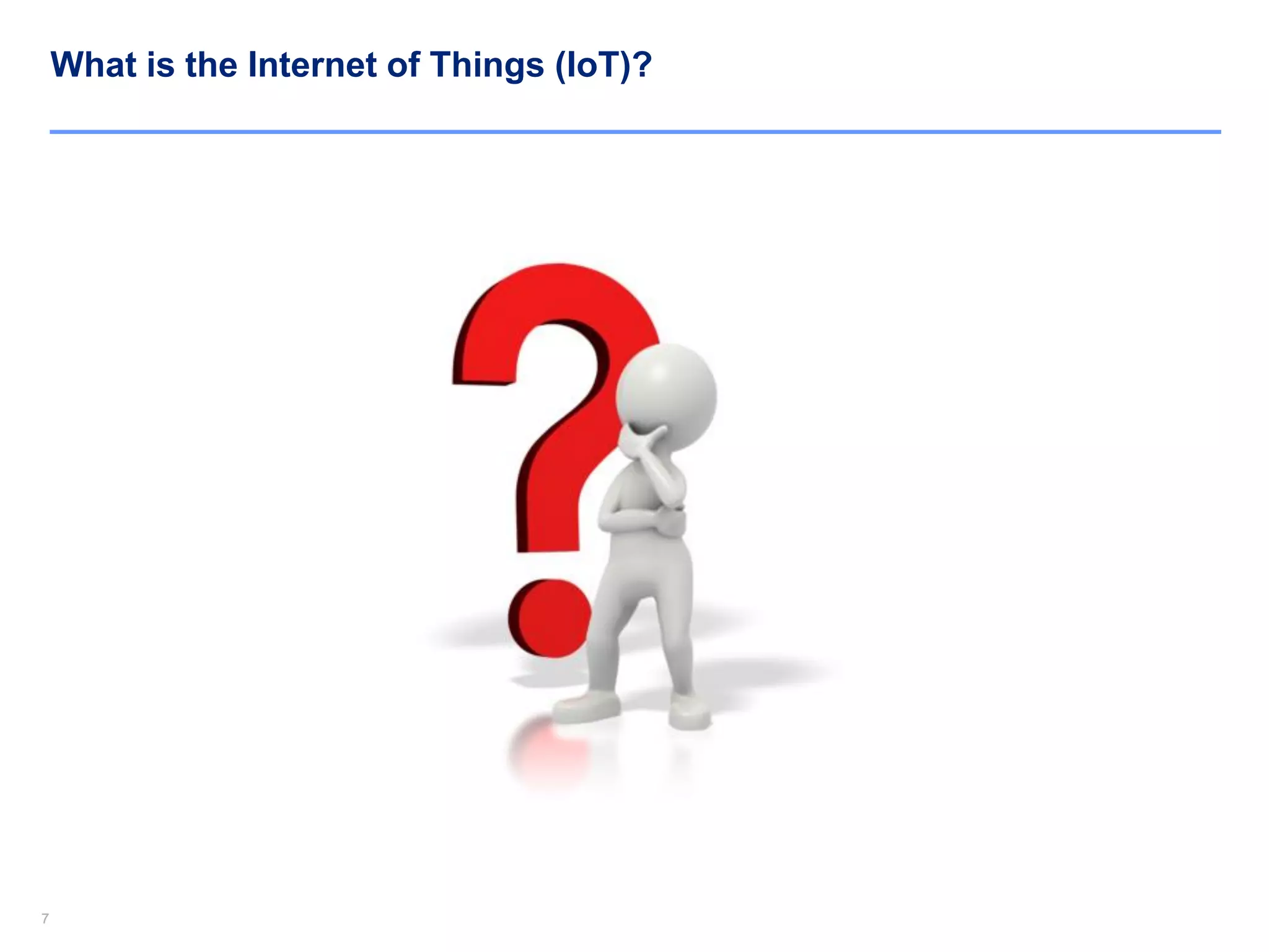 77
What is the Internet of Things (IoT)?
 