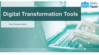 Your Company Name
Digital Transformation Tools
 