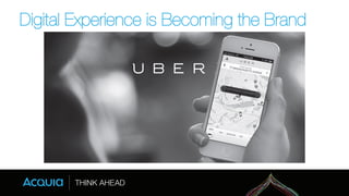 Digital Experience is Becoming the Brand 
 
