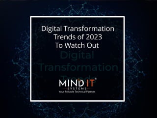 Digital Transformation
Trends of 2023
To Watch Out
 