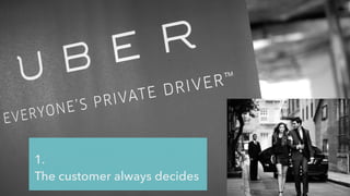 @jcaudron
1.
The customer always decides
 