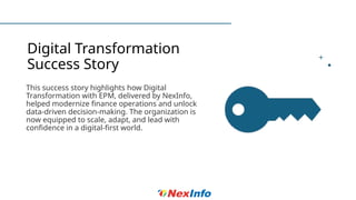 Digital transformation success powered by EPM and NexInfo.pptx