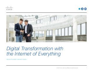 © 2015 Cisco and/or its affiliates. All rights reserved. 1
>
Digital Transformation with
the Internet of Everything
Service Provider Customer Stories
 