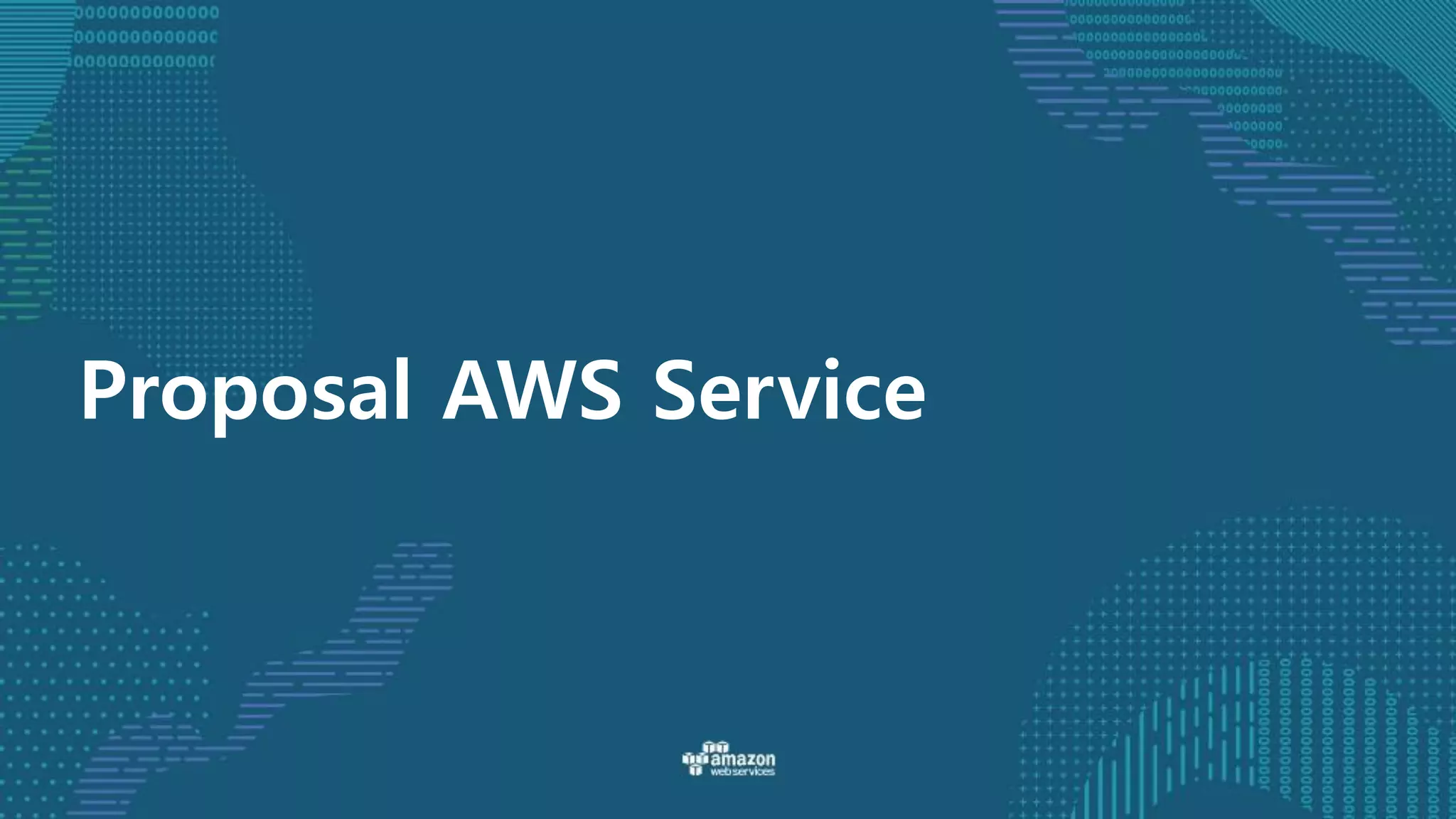 Proposal AWS Service
 