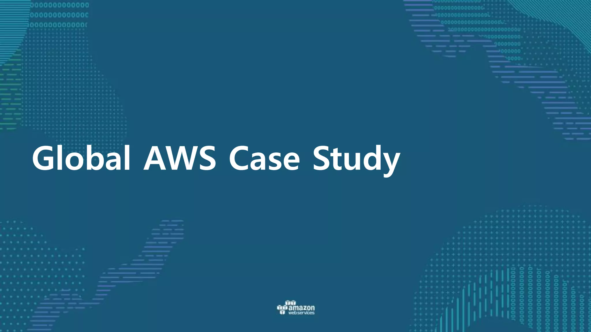 Global AWS Case Study
 